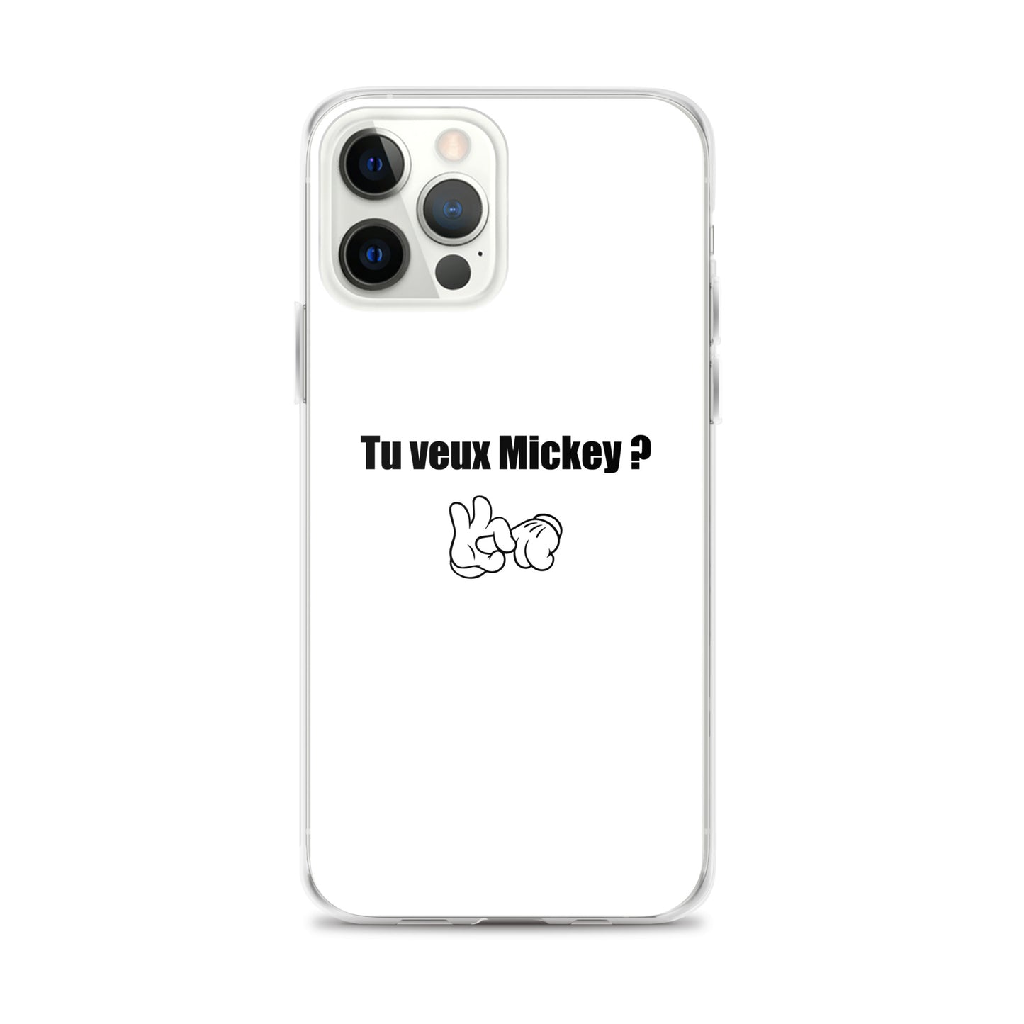 Coque iPhone Tu veux Mickey - Sedurro