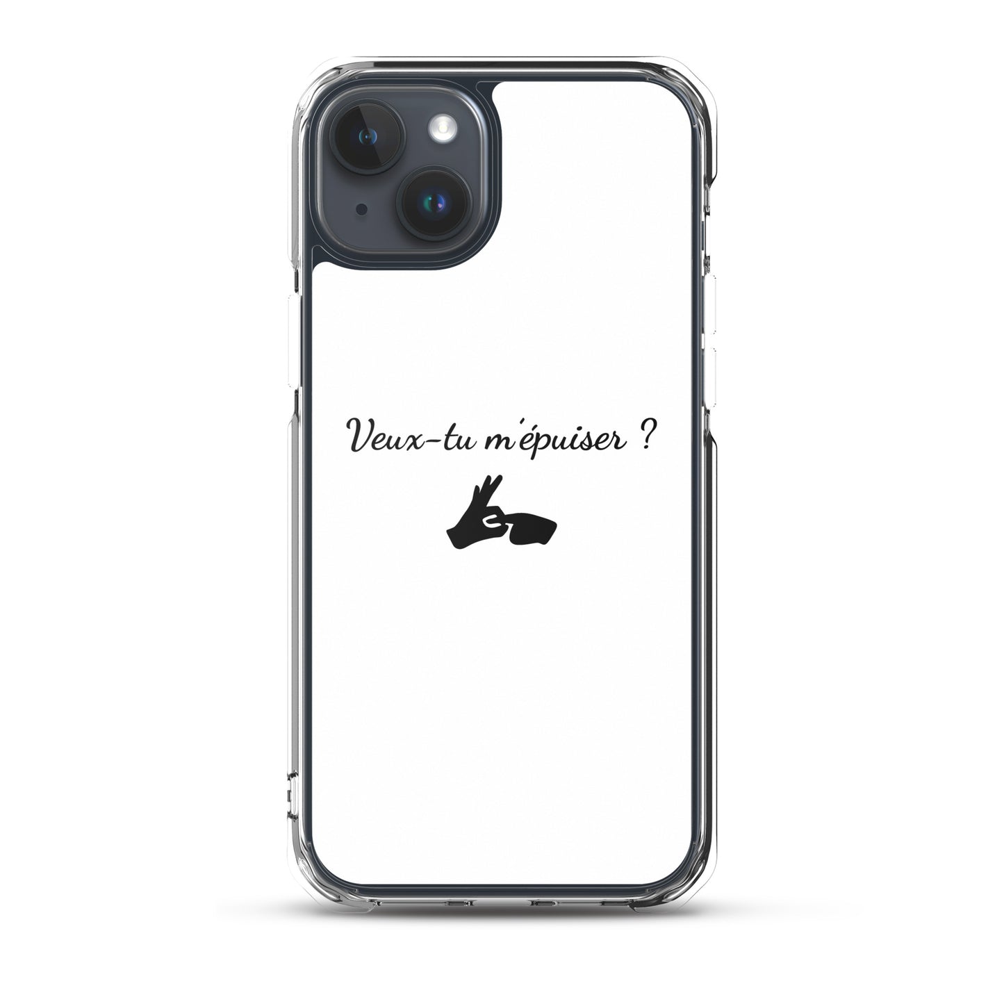 Coque iPhone Veux-tu m'épuiser - Sedurro