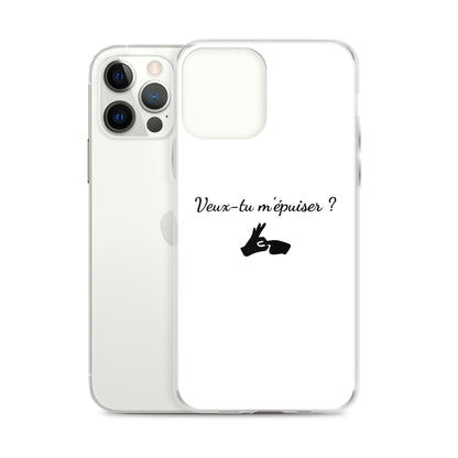 Coque iPhone Veux-tu m'épuiser - Sedurro