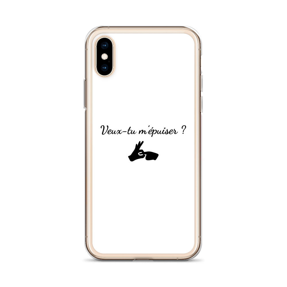 Coque iPhone Veux-tu m'épuiser - Sedurro