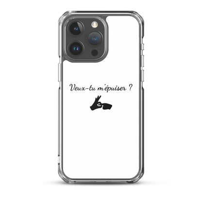 Coque iPhone Veux-tu m'épuiser - Sedurro