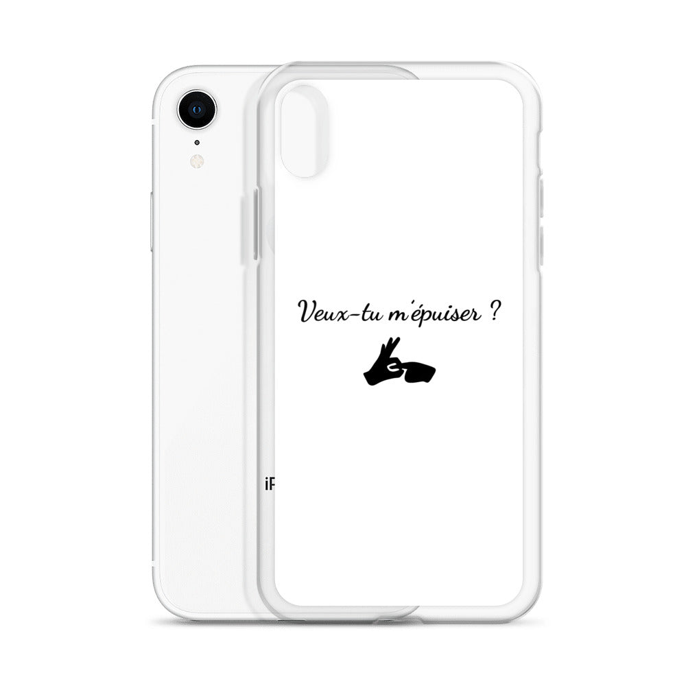 Coque iPhone Veux-tu m'épuiser - Sedurro