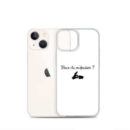 Coque iPhone Veux-tu m'épuiser - Sedurro