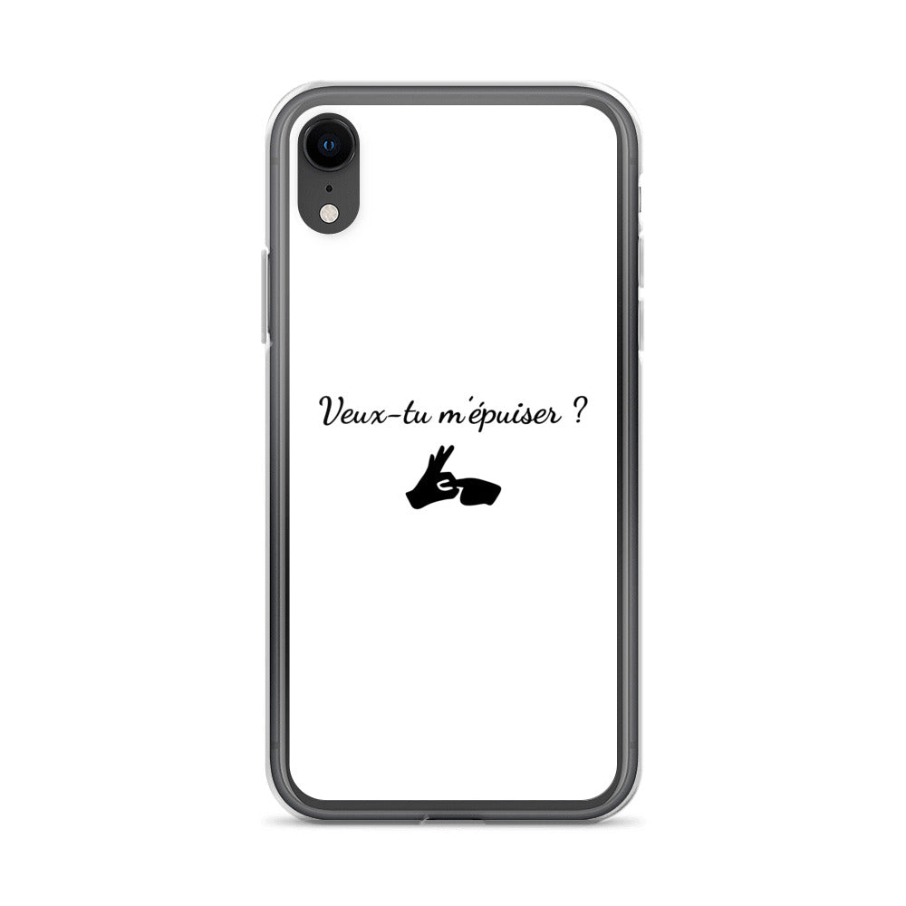 Coque iPhone Veux-tu m'épuiser - Sedurro