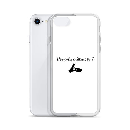 Coque iPhone Veux-tu m'épuiser - Sedurro