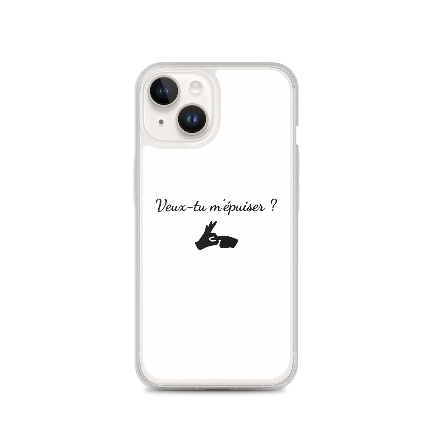 Coque iPhone Veux-tu m'épuiser - Sedurro