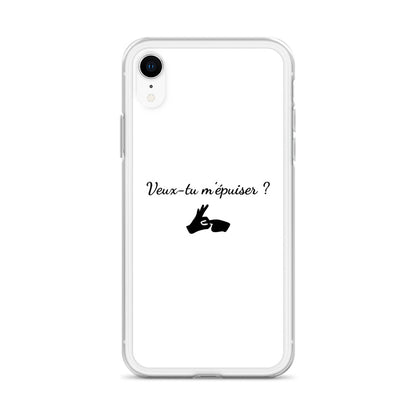 Coque iPhone Veux-tu m'épuiser - Sedurro