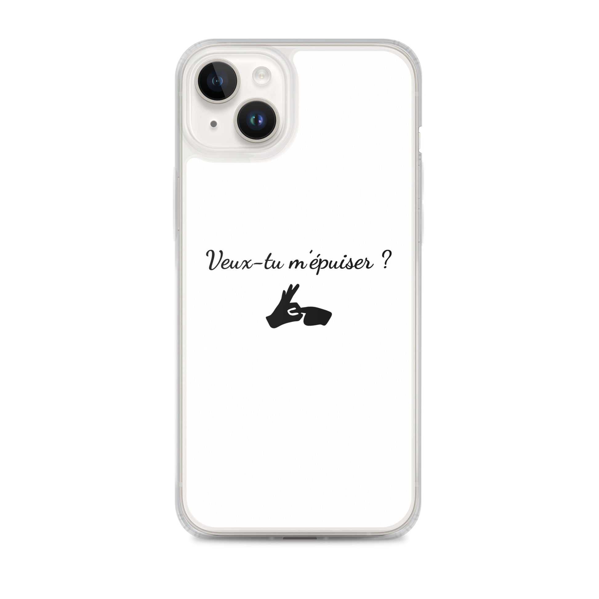 Coque iPhone Veux-tu m'épuiser - Sedurro