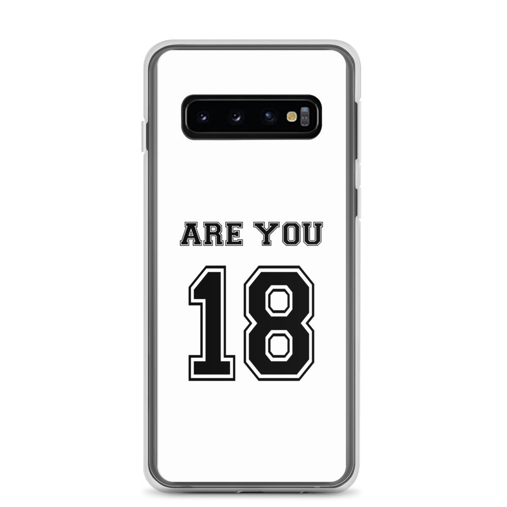 Coque Samsung Are you 18 - Sedurro