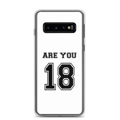 Coque Samsung Are you 18 - Sedurro