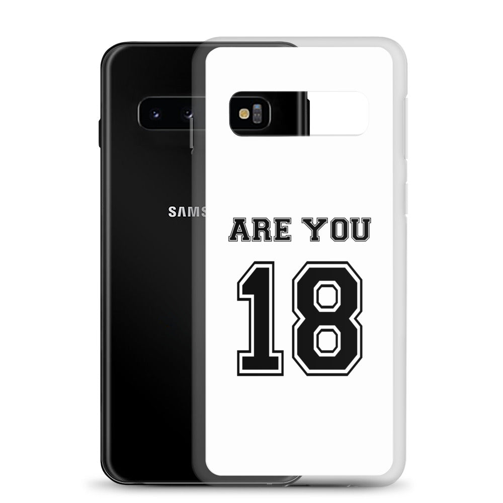 Coque Samsung Are you 18 - Sedurro