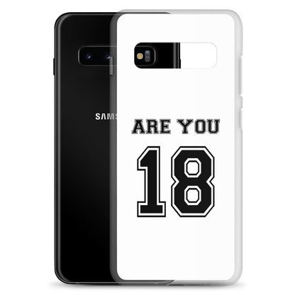 Coque Samsung Are you 18 - Sedurro