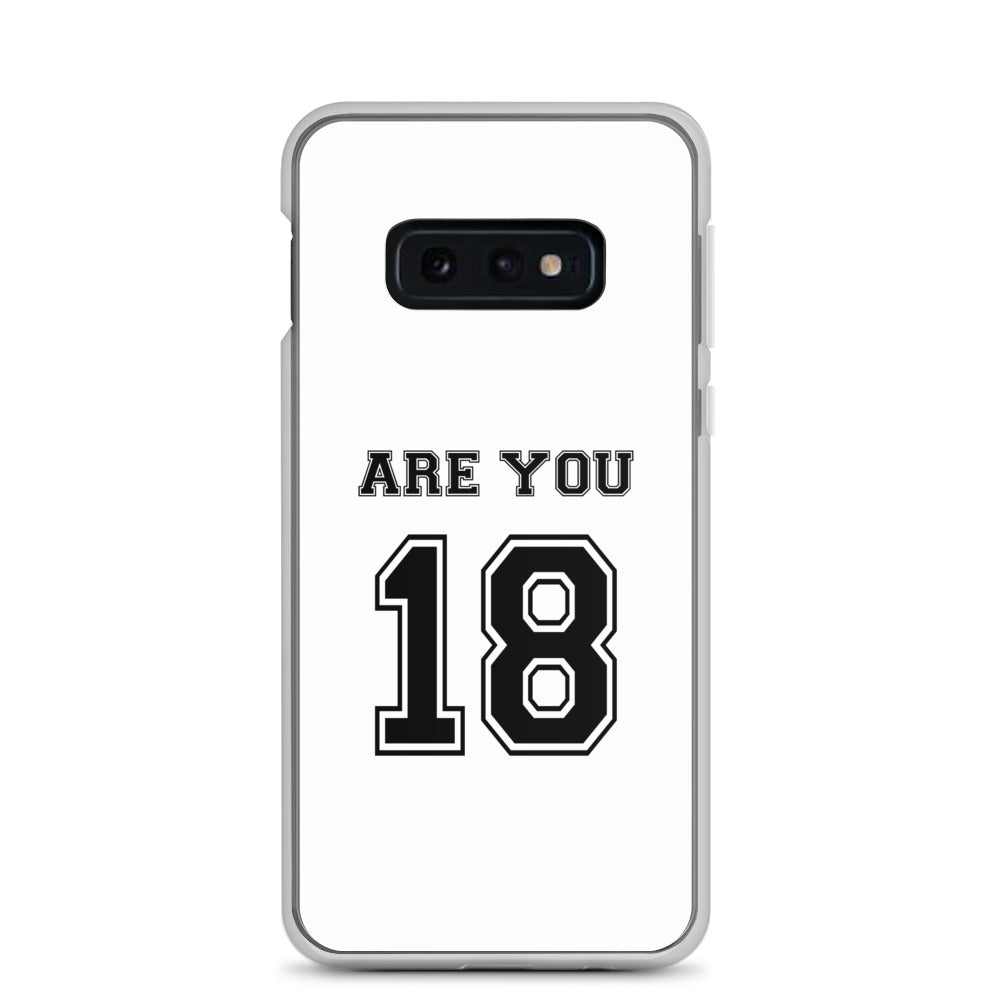 Coque Samsung Are you 18 - Sedurro