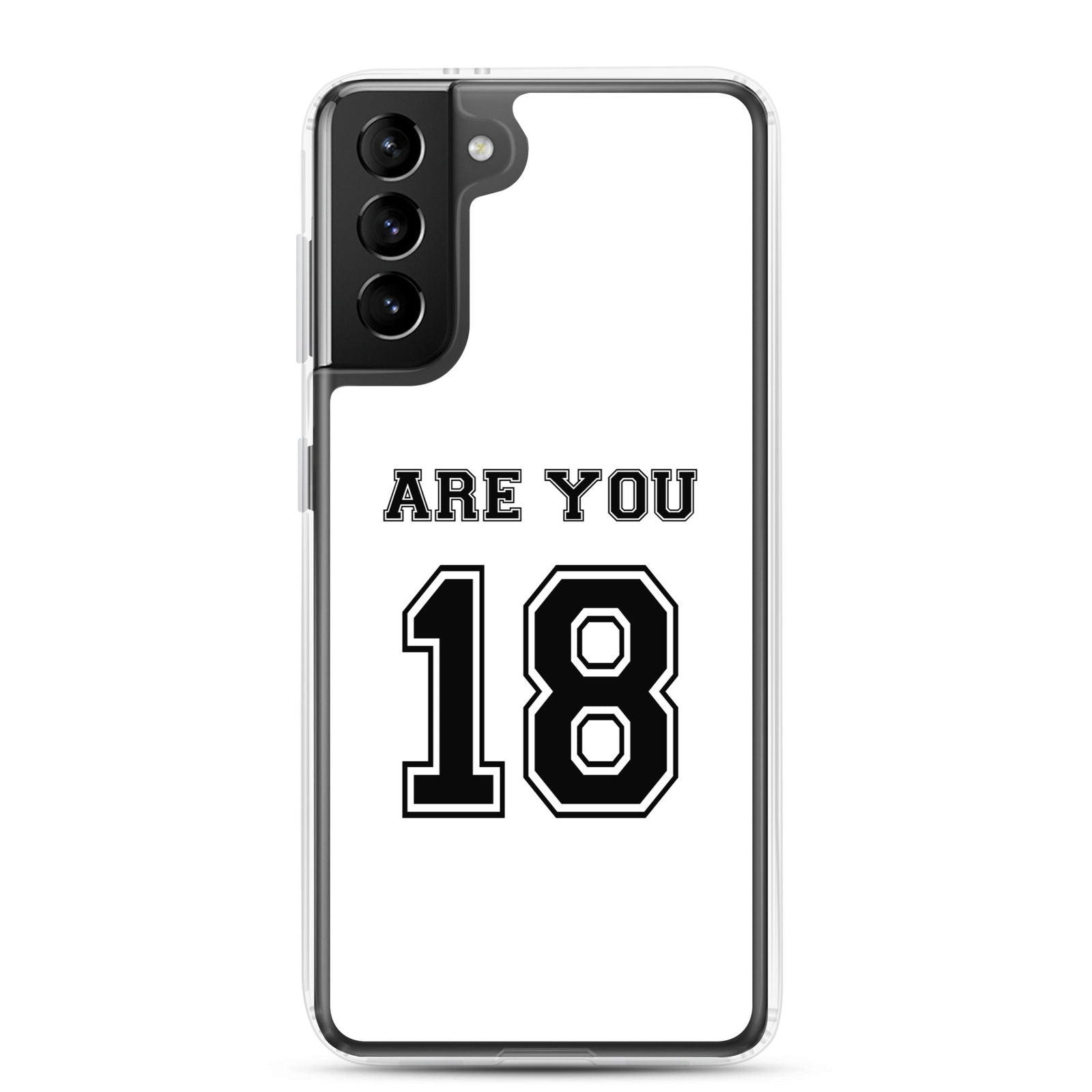 Coque Samsung Are you 18 - Sedurro