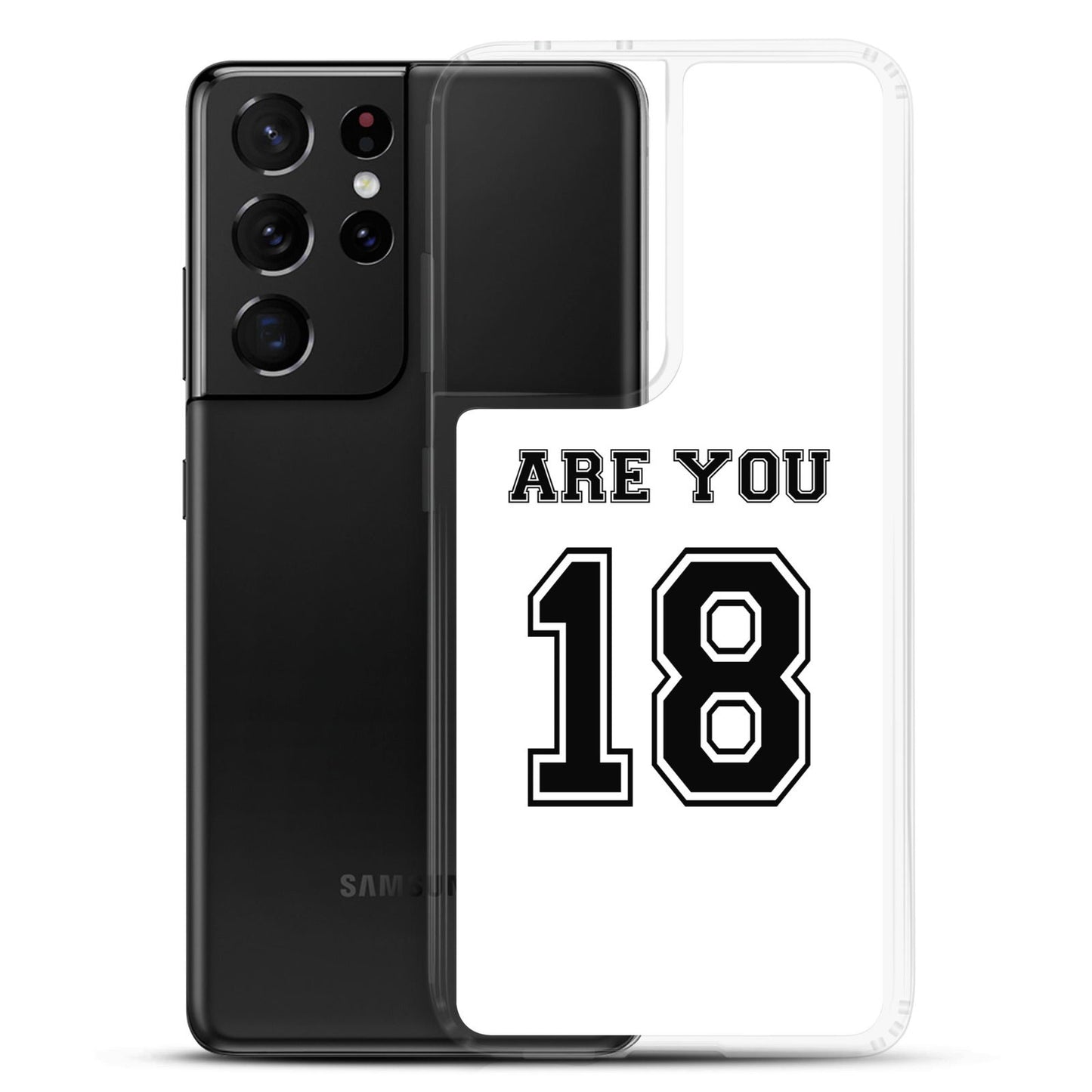 Coque Samsung Are you 18 - Sedurro