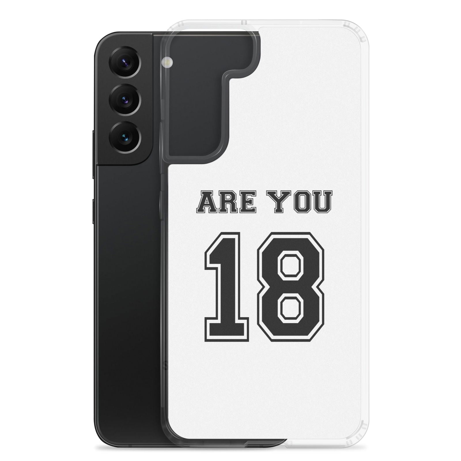 Coque Samsung Are you 18 - Sedurro