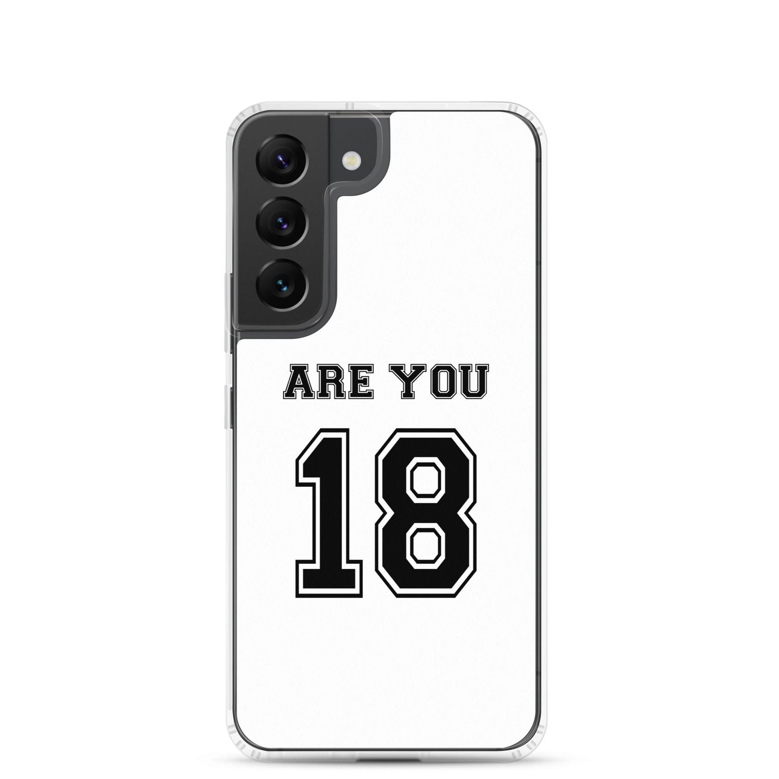 Coque Samsung Are you 18 - Sedurro