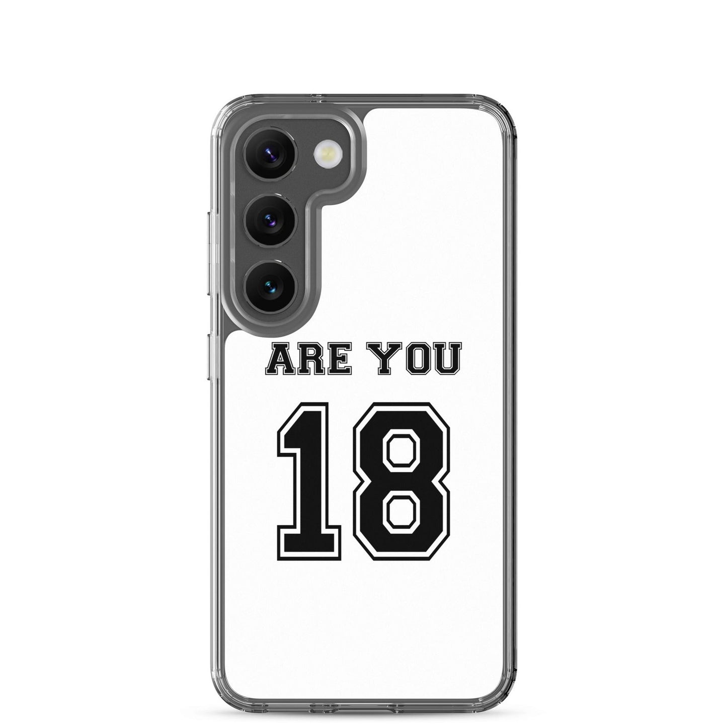 Coque Samsung Are you 18 - Sedurro