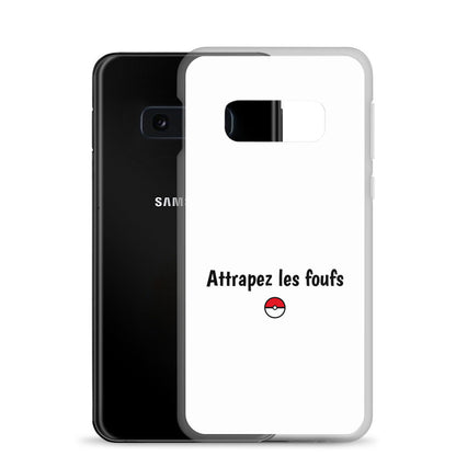 Coque Samsung Attrapez les foufs - Sedurro