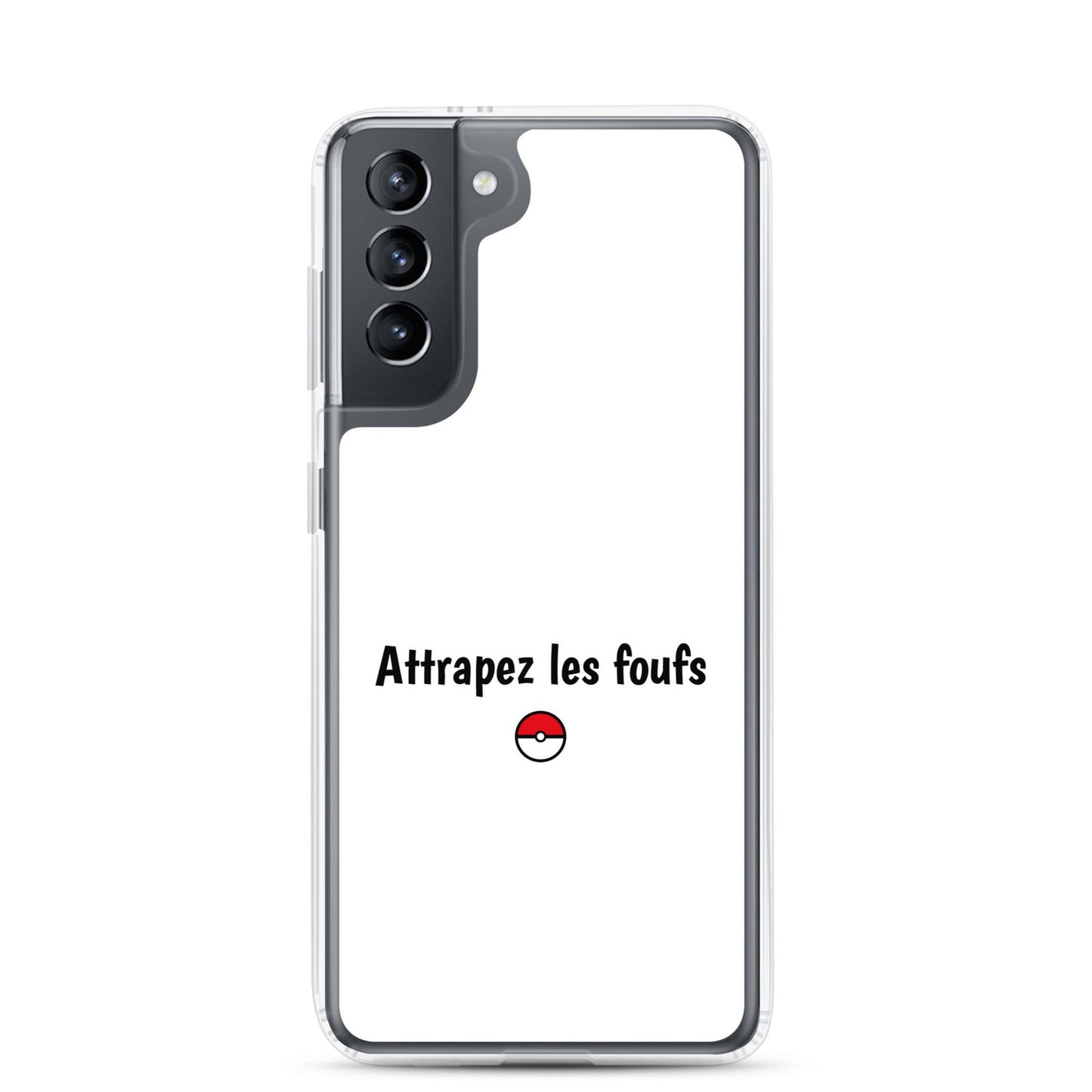 Coque Samsung Attrapez les foufs - Sedurro