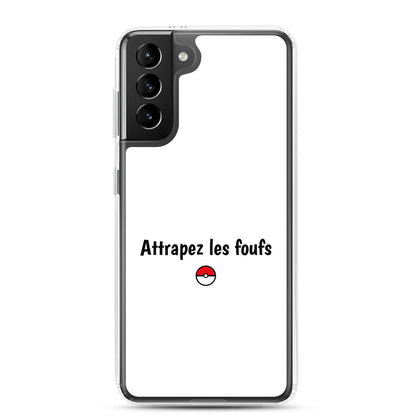 Coque Samsung Attrapez les foufs - Sedurro