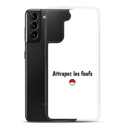 Coque Samsung Attrapez les foufs - Sedurro