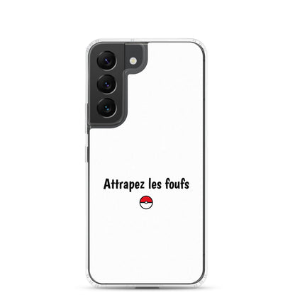 Coque Samsung Attrapez les foufs - Sedurro