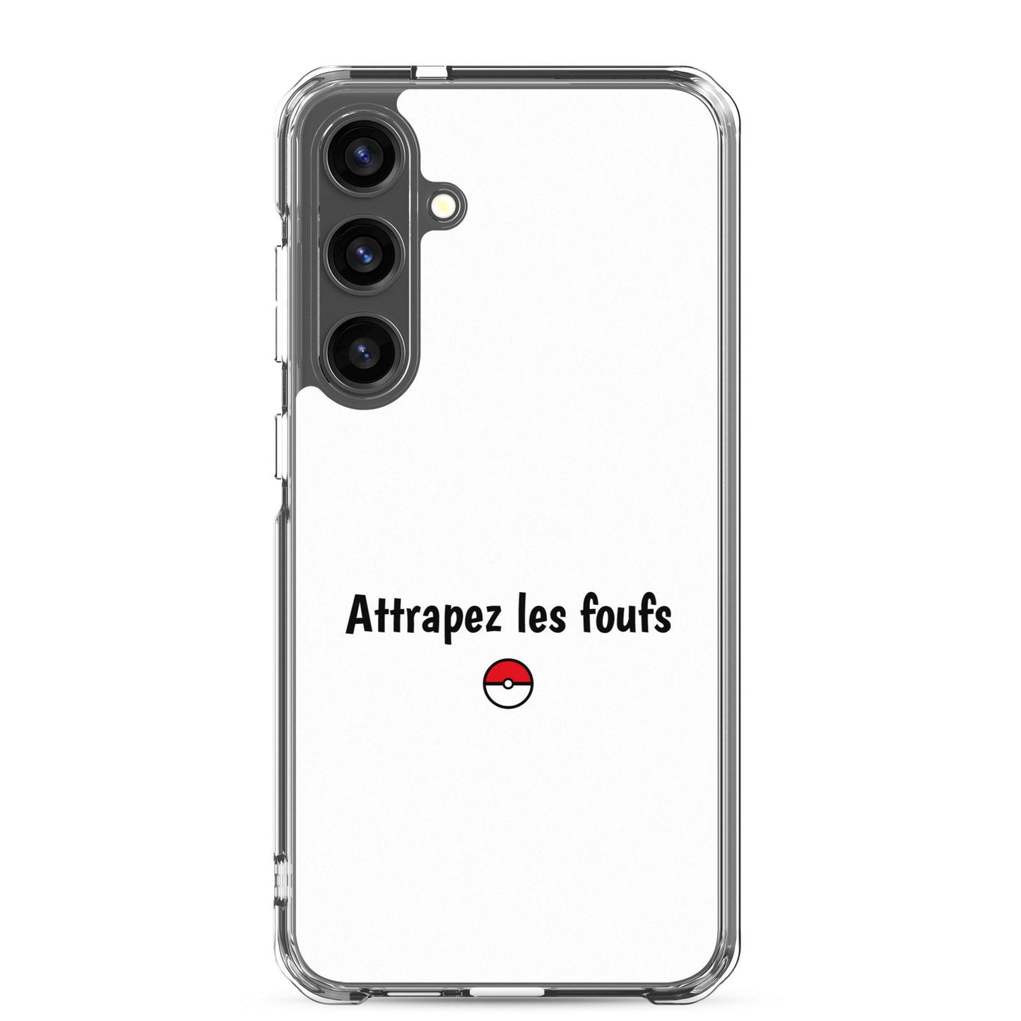 Coque Samsung Attrapez les foufs - Sedurro