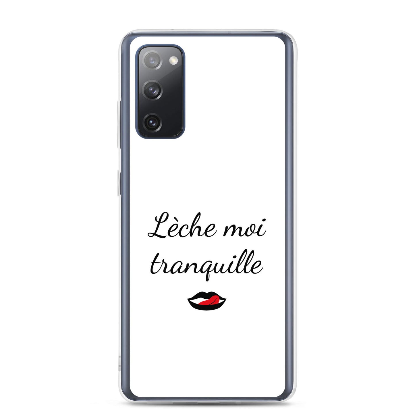 Coque Samsung Lèche moi tranquille - Sedurro