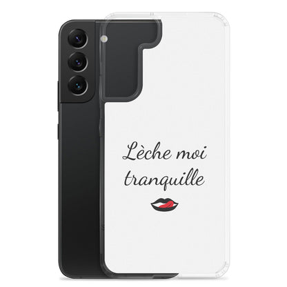 Coque Samsung Lèche moi tranquille - Sedurro