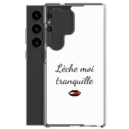 Coque Samsung Lèche moi tranquille - Sedurro