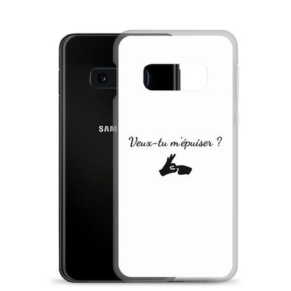 Coque Samsung Veux-tu m'épuiser - Sedurro