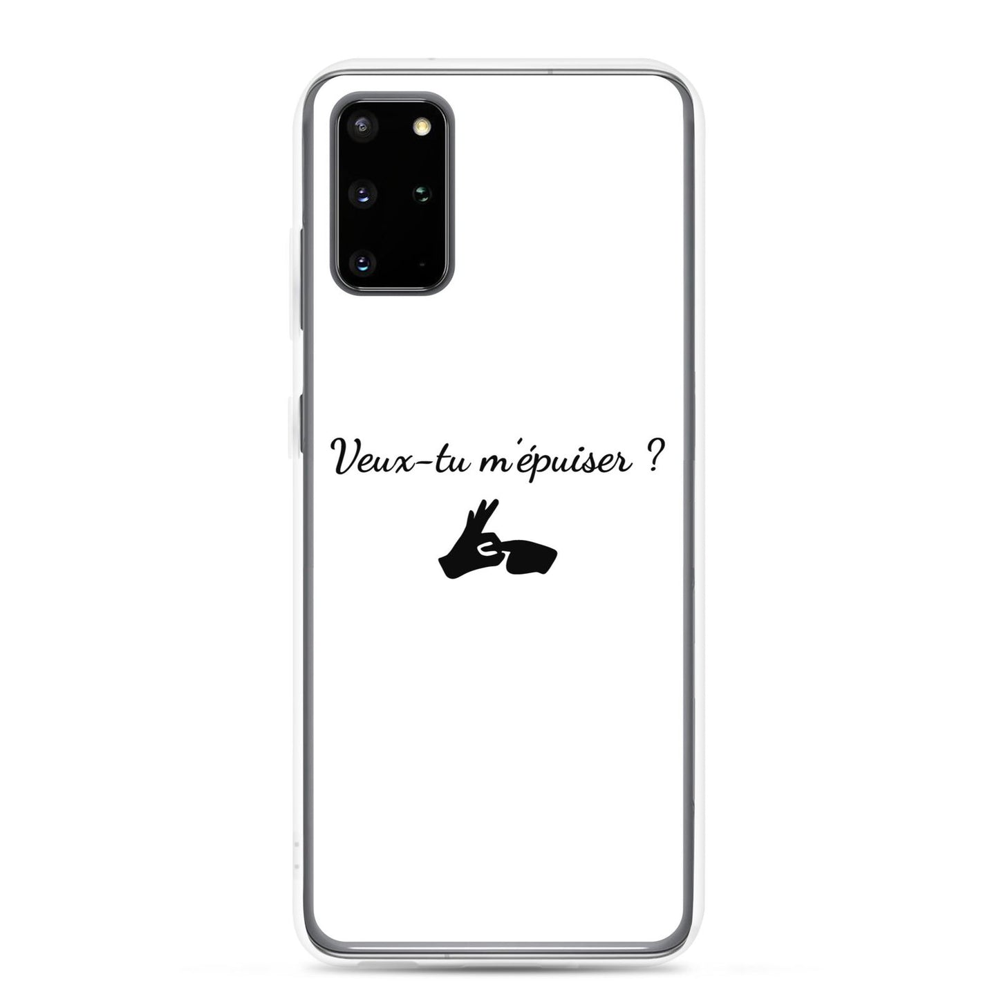 Coque Samsung Veux-tu m'épuiser - Sedurro