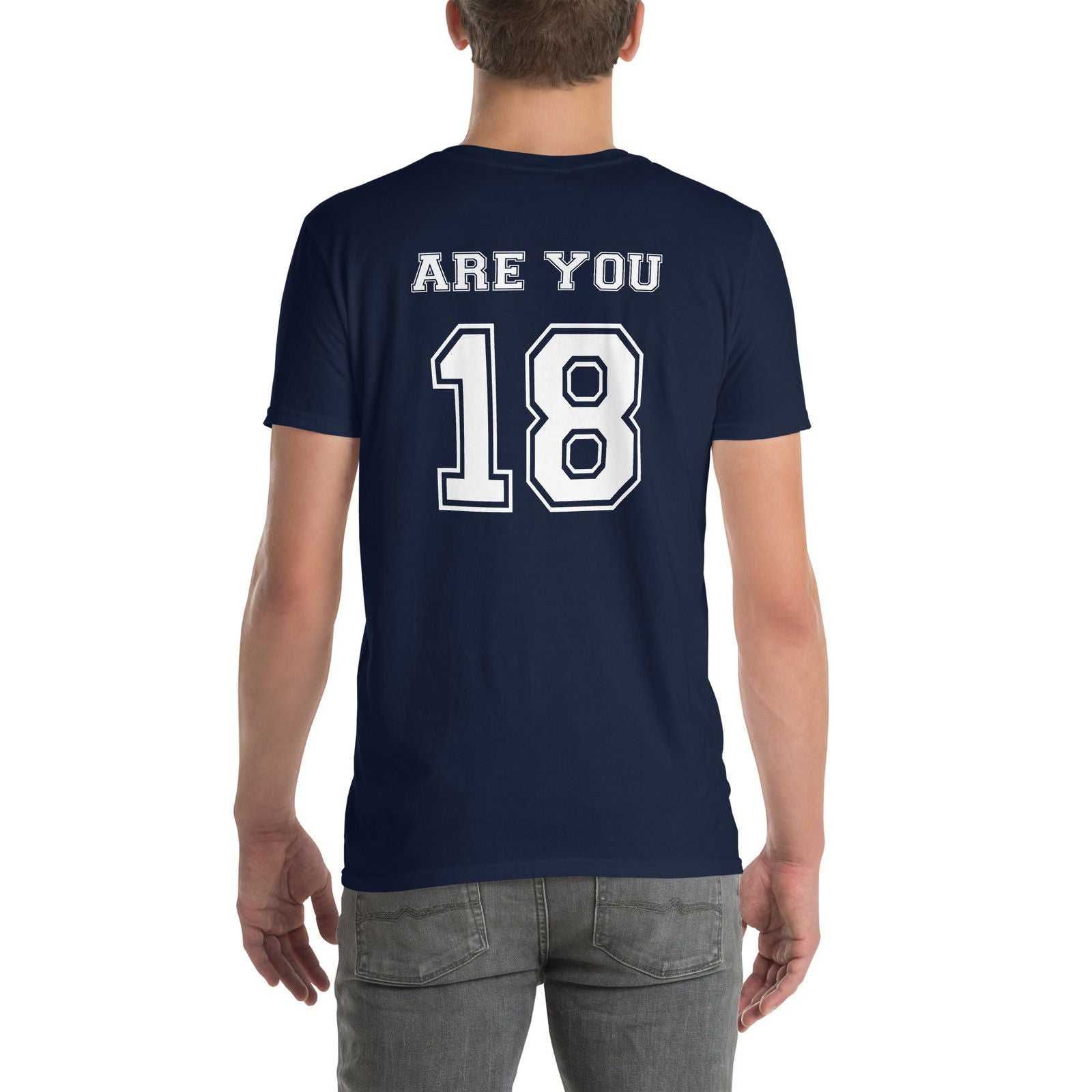 T-shirt unisexe Are you 18 - Sedurro