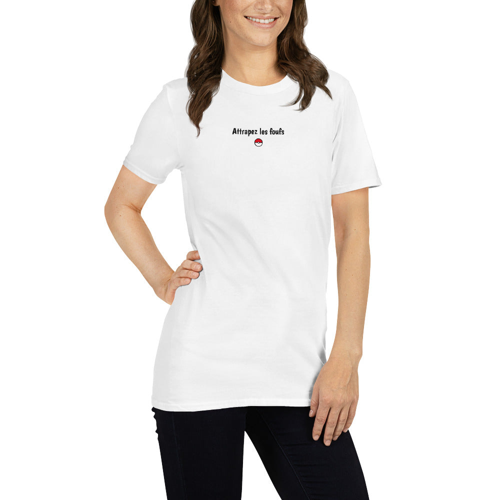 T-shirt unisexe Attrapez les foufs - Sedurro