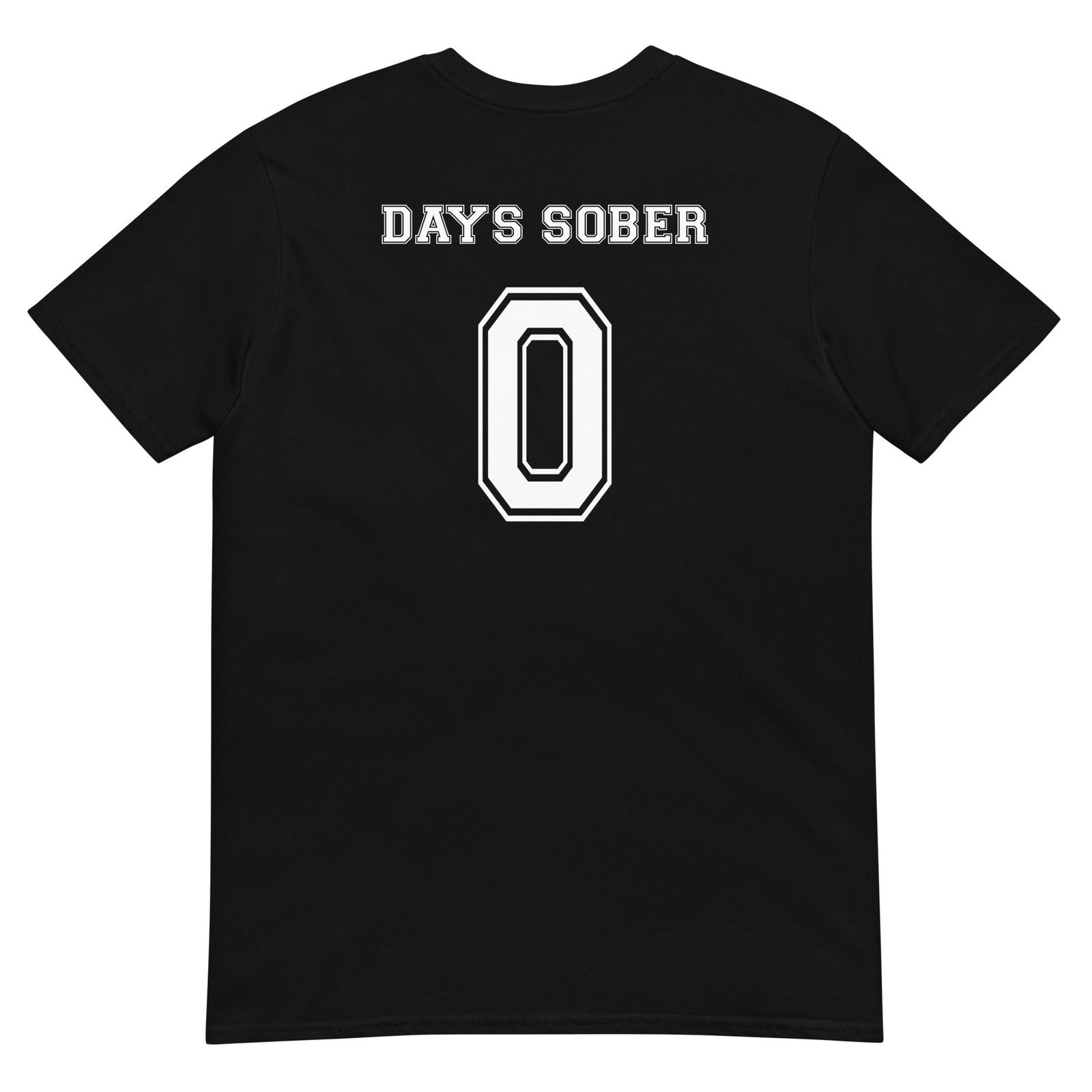 T-shirt unisexe Days sober 0 - Sedurro