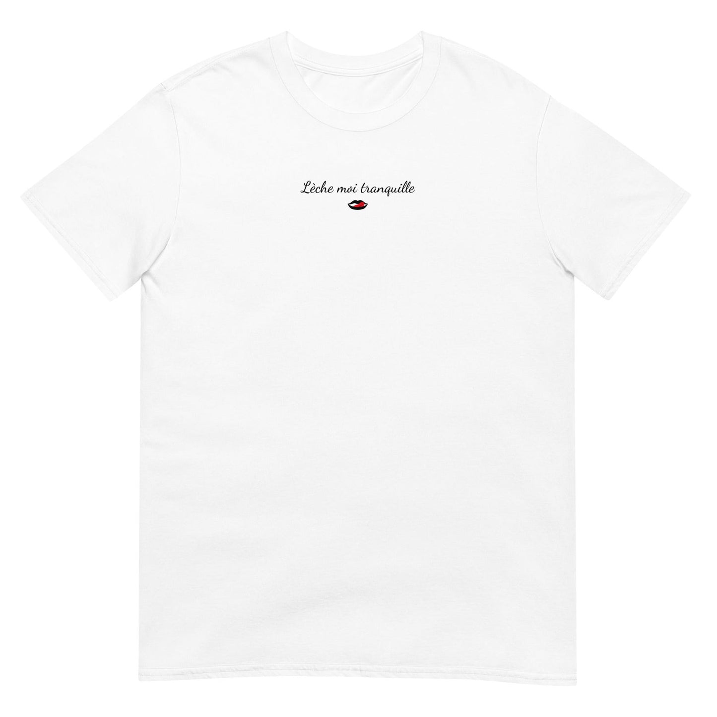 T-shirt unisexe Lèche moi tranquille - Sedurro