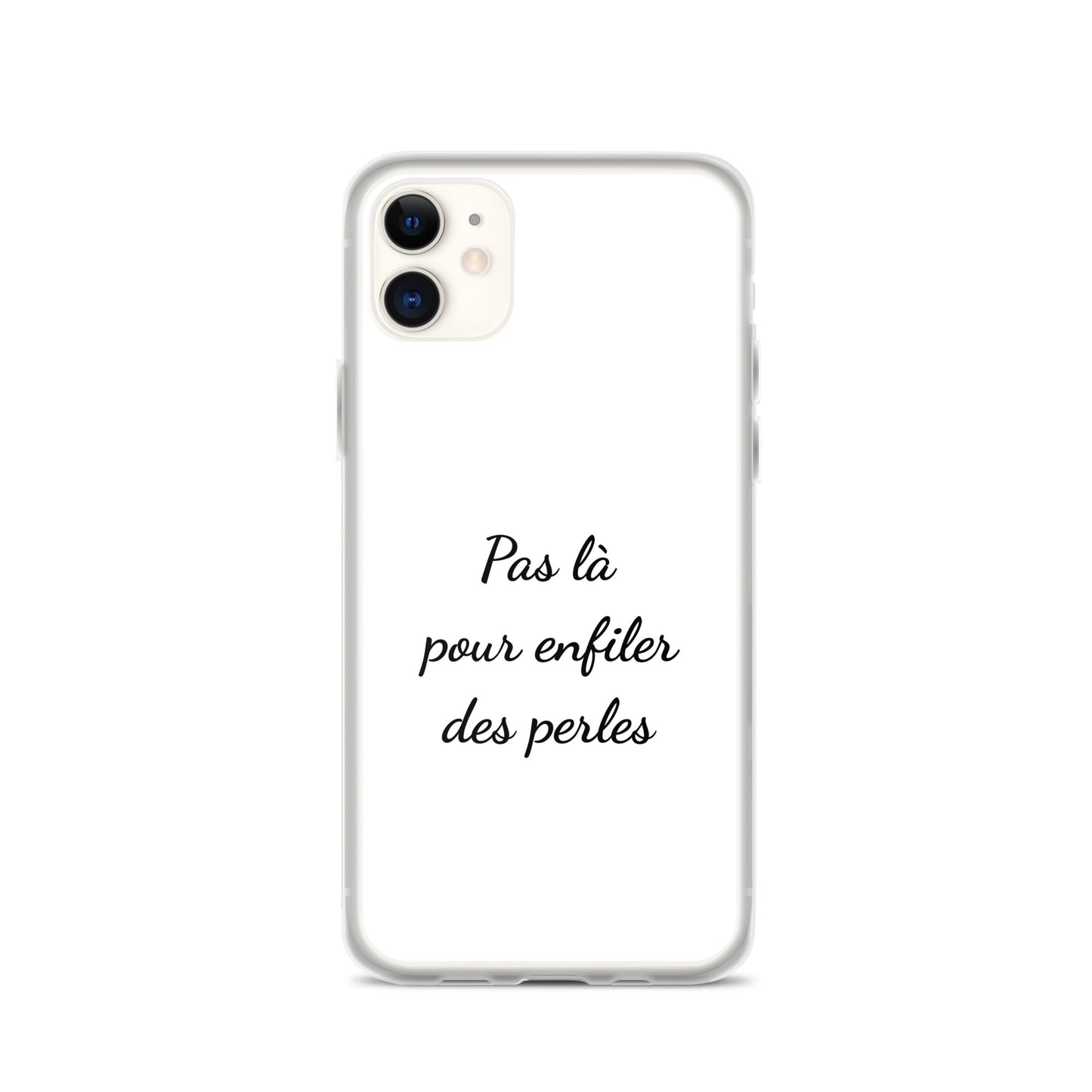 Coque iPhone Pas là pour enfiler des perles - Sedurro