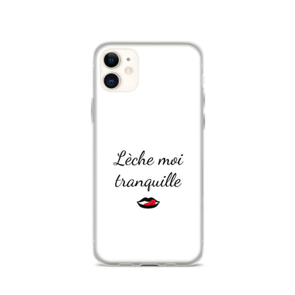 Coque iPhone Lèche moi tranquille - Sedurro