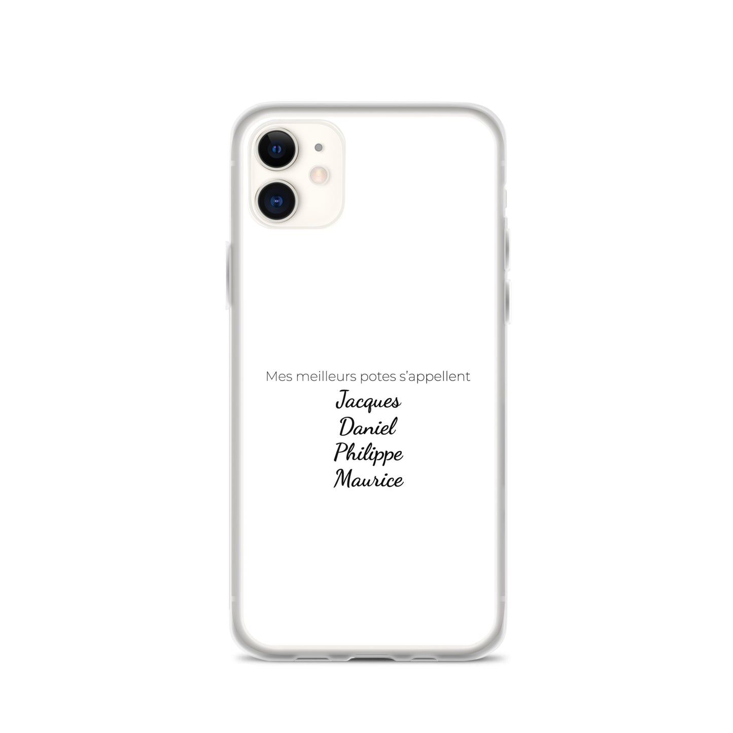 Coque iPhone Mes meilleurs potes s'appellent Jacques Daniel Philippe Maurice - Sedurro