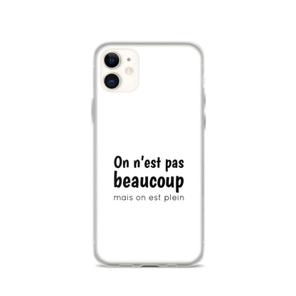 Coque iPhone On n'est pas beaucoup mais on est plein - Sedurro