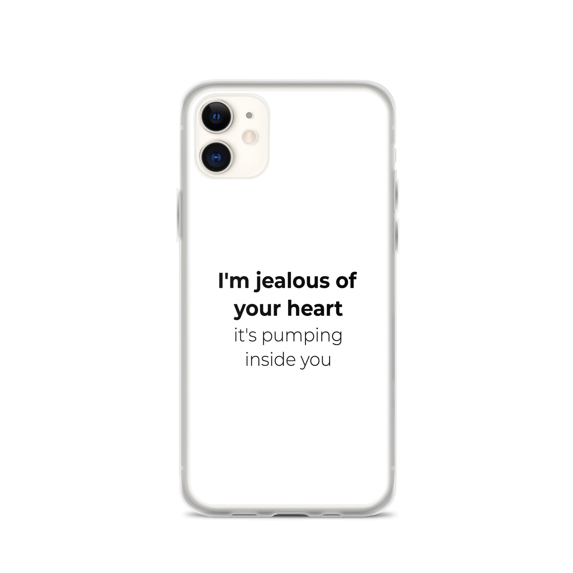 Coque iPhone I'm jealous of your heart it's pumping inside you Sedurro