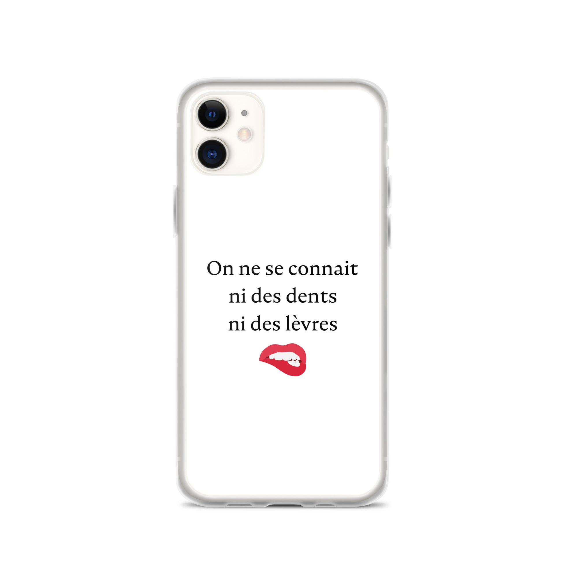 Coque iPhone On ne se connait ni des dents ni des lèvres - Sedurro