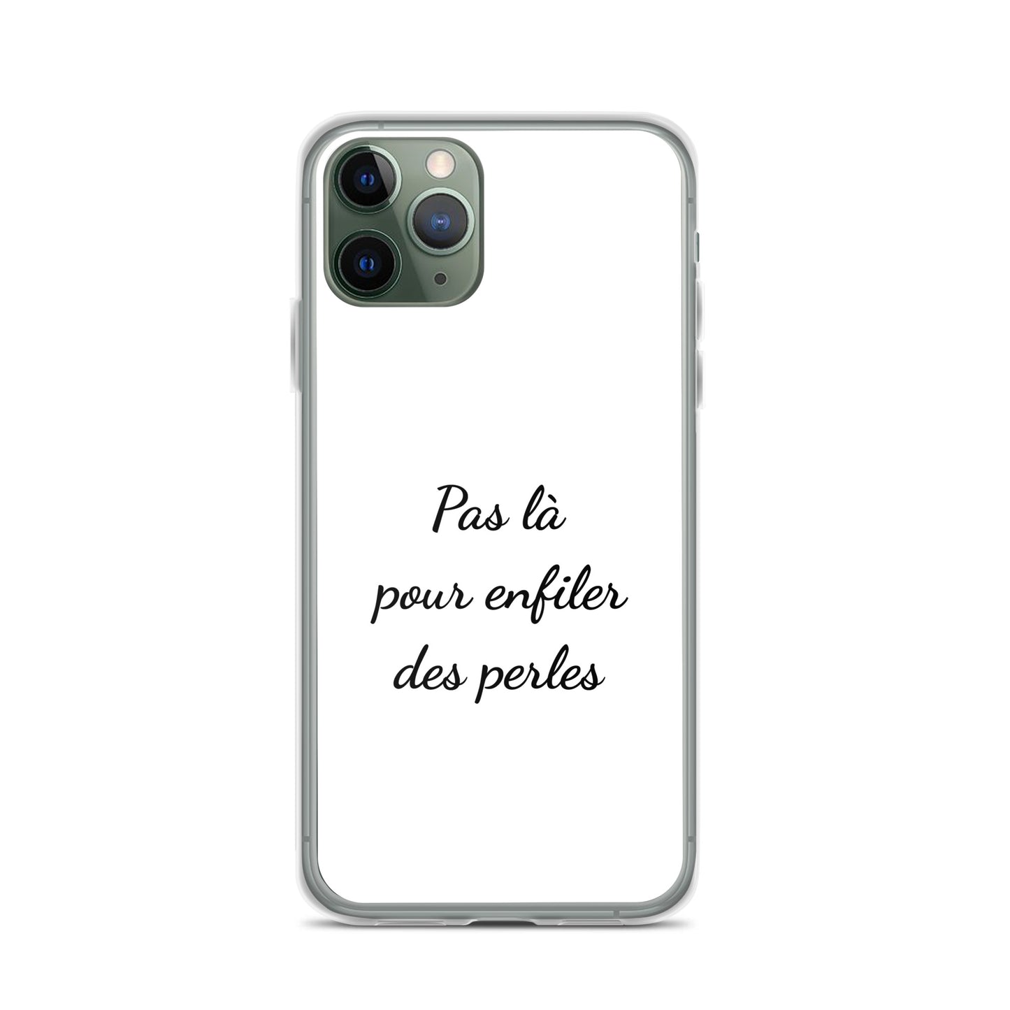 Coque iPhone Pas là pour enfiler des perles - Sedurro