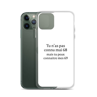 Coque iPhone Tu n'as pas connu mai 68 mais tu peux connaitre mes 69 - Sedurro