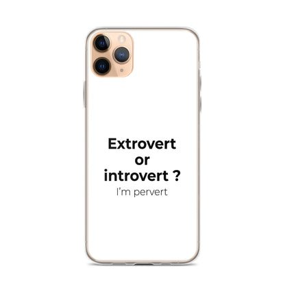 Coque iPhone Extrovert or introvert ? I'm pervert - Sedurro