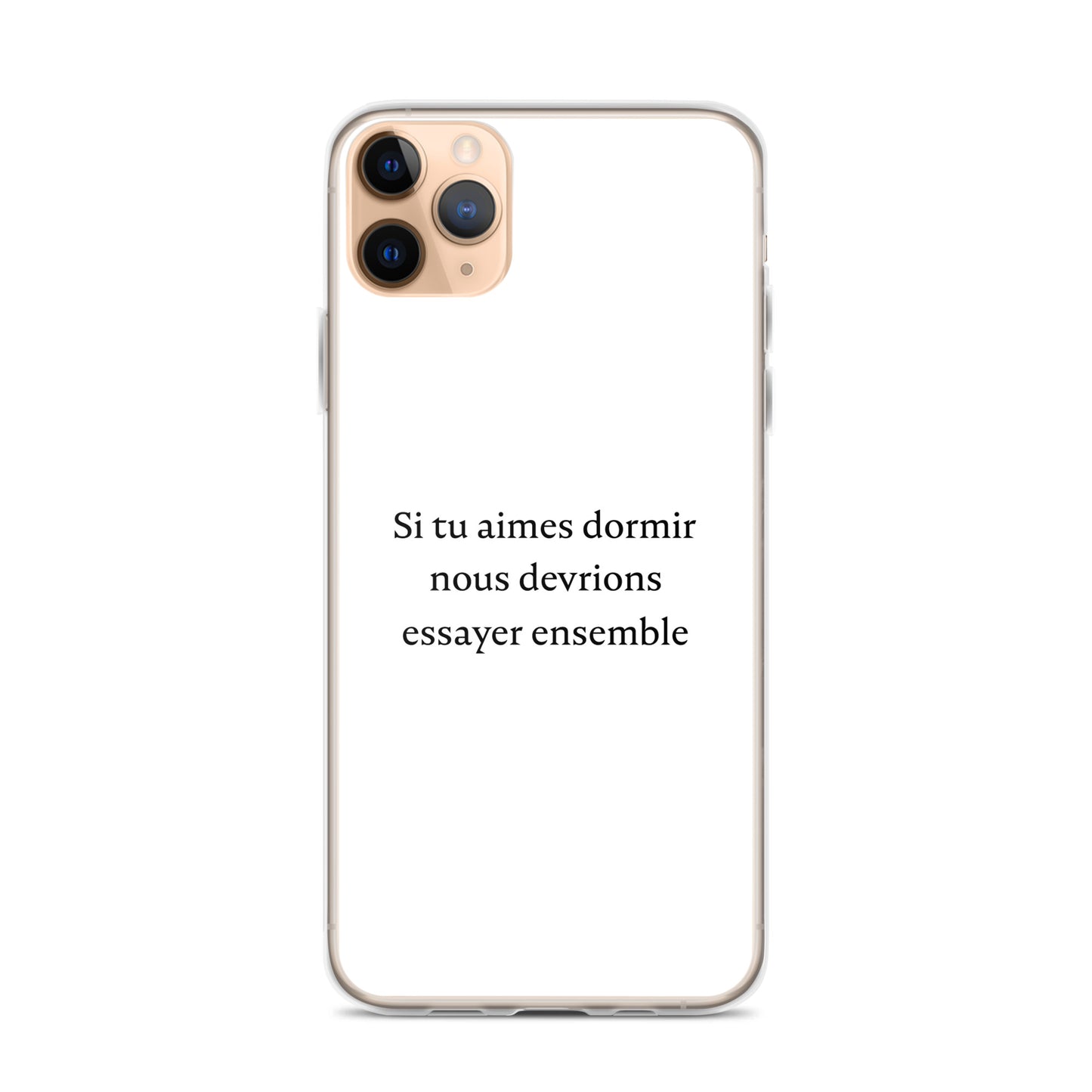 Coque iPhone Si tu aimes dormir nous devrions essayer ensemble - Sedurro