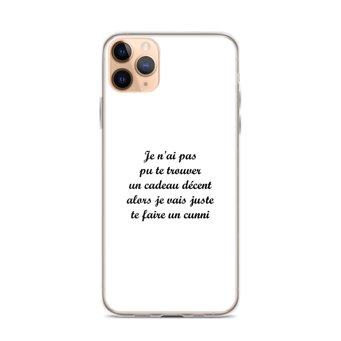 Coque iPhone Je n'ai pas pu te trouver un cadeau décent alors je vais juste te faire un cunni - Sedurro