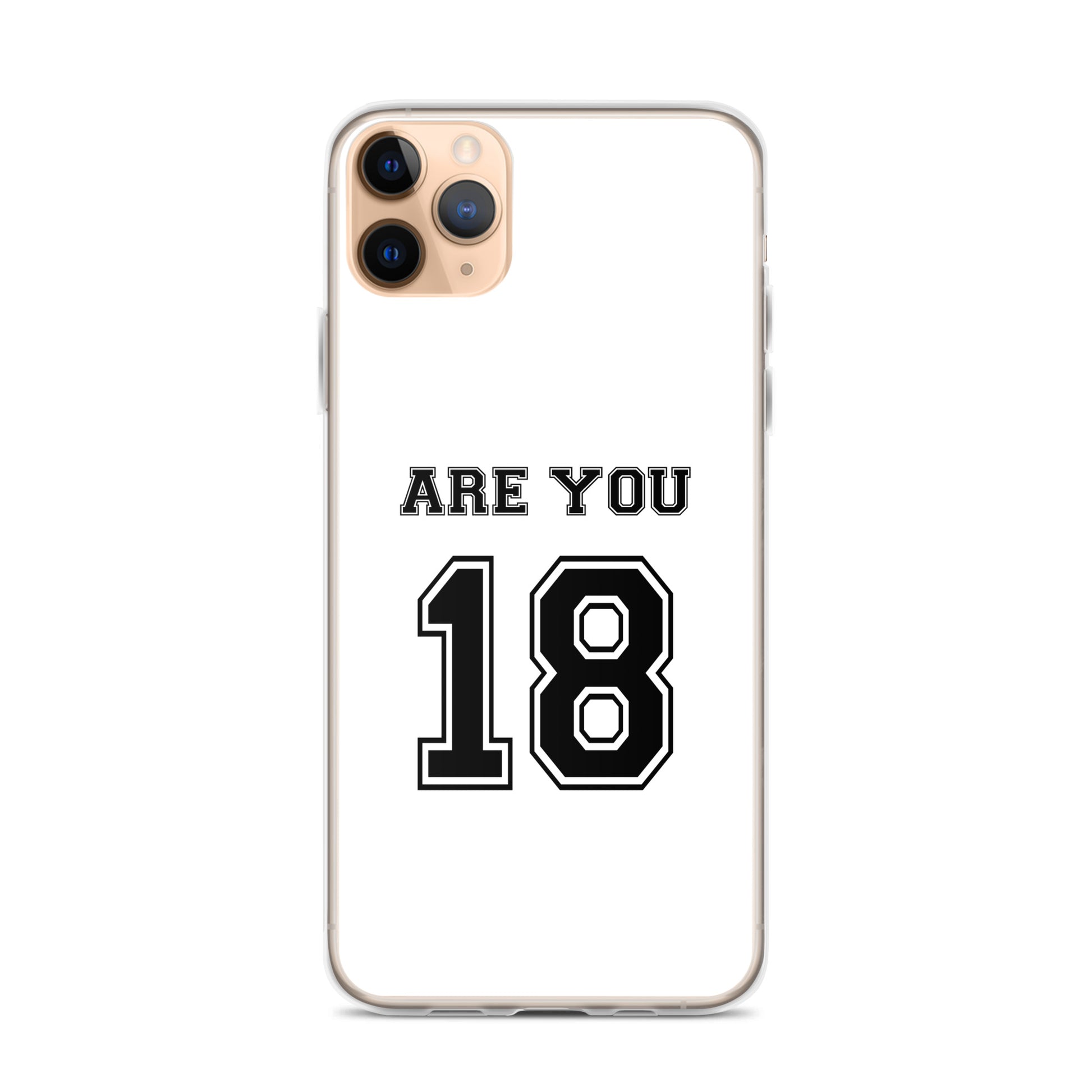 Coque iPhone Are you 18 - Sedurro