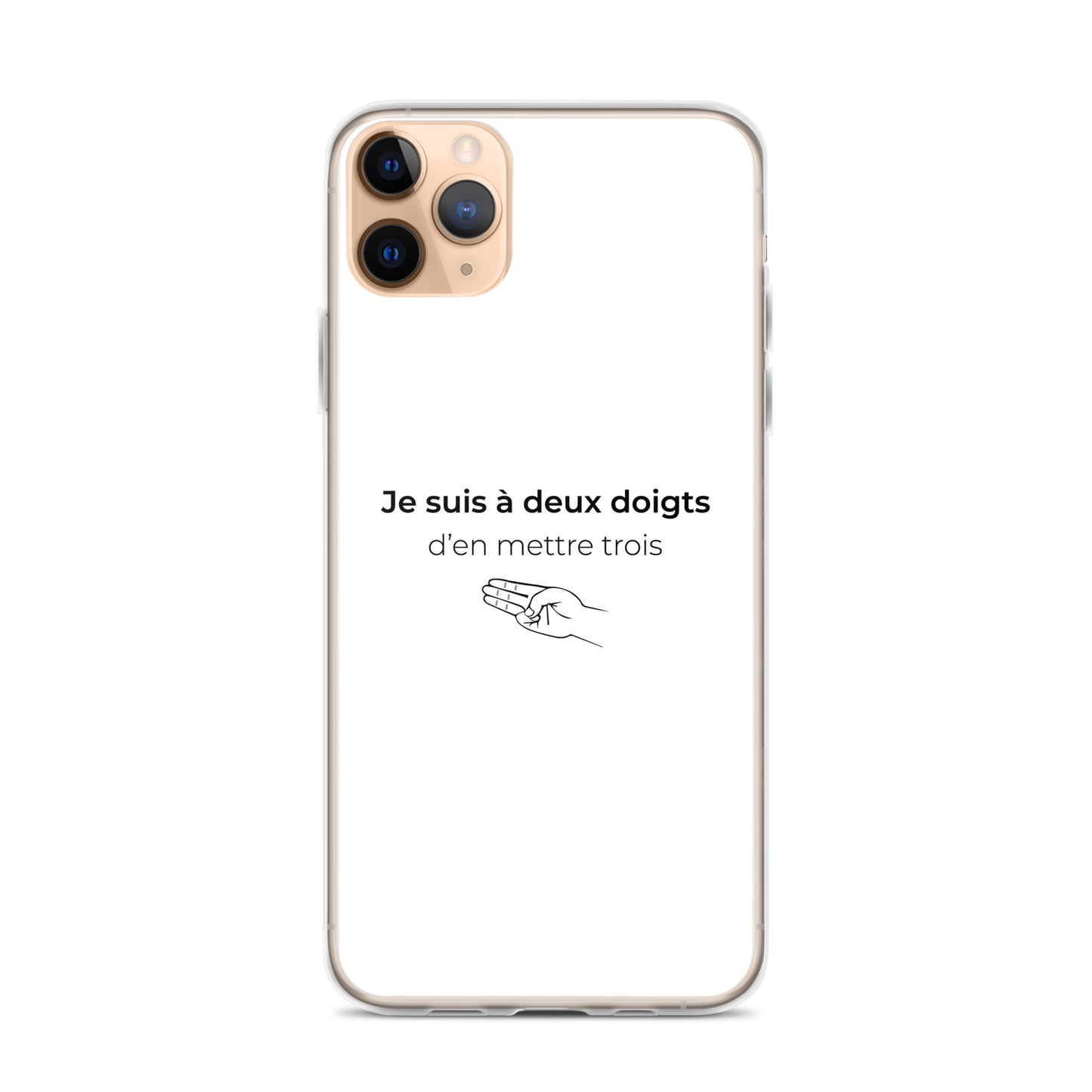 Coque iPhone Je suis à deux doigts d'en mettre trois